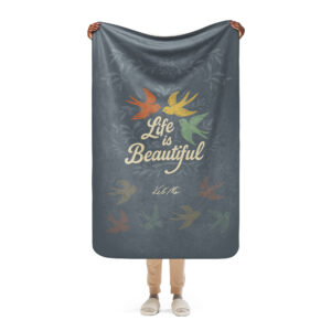 "Life is Beautiful" Sherpa Blanket