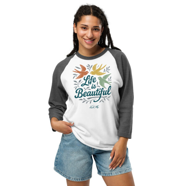 Life is Beautiful 3/4 Sleeve Raglan Tee (Unisex) - Image 2